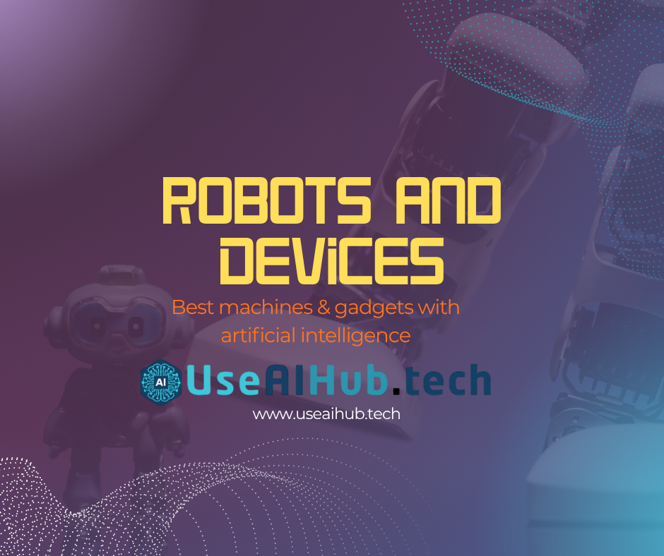 Robots and Devices